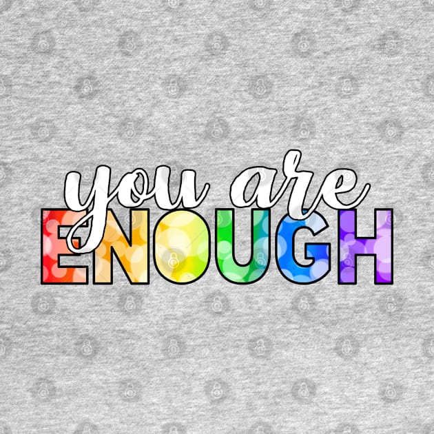 You Are Enough by Art by Veya